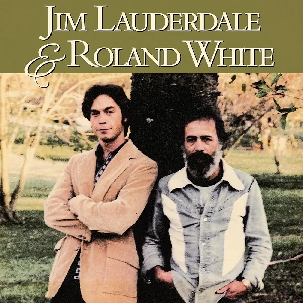 Album artwork for Jim Lauderdale and Roland White by Jim Lauderdale