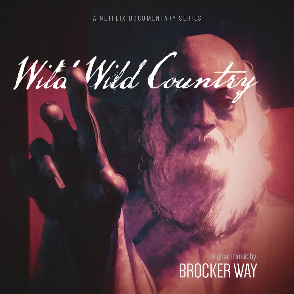 Album artwork for Wild Wild Country (Original Music from the Netflix Documentary Series) by Brocker Way