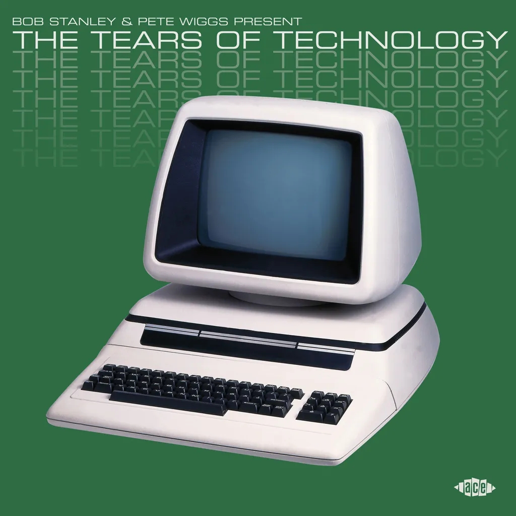 Album artwork for The Tears of Technology - Bob Stanley and Pete Wiggs Present by Various