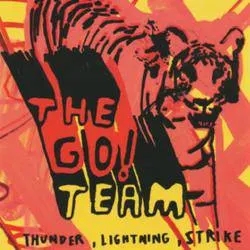 Album artwork for Thunder Lightning, Strike by The Go! Team