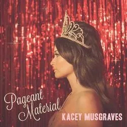 Album artwork for Pageant Material by Kacey Musgraves