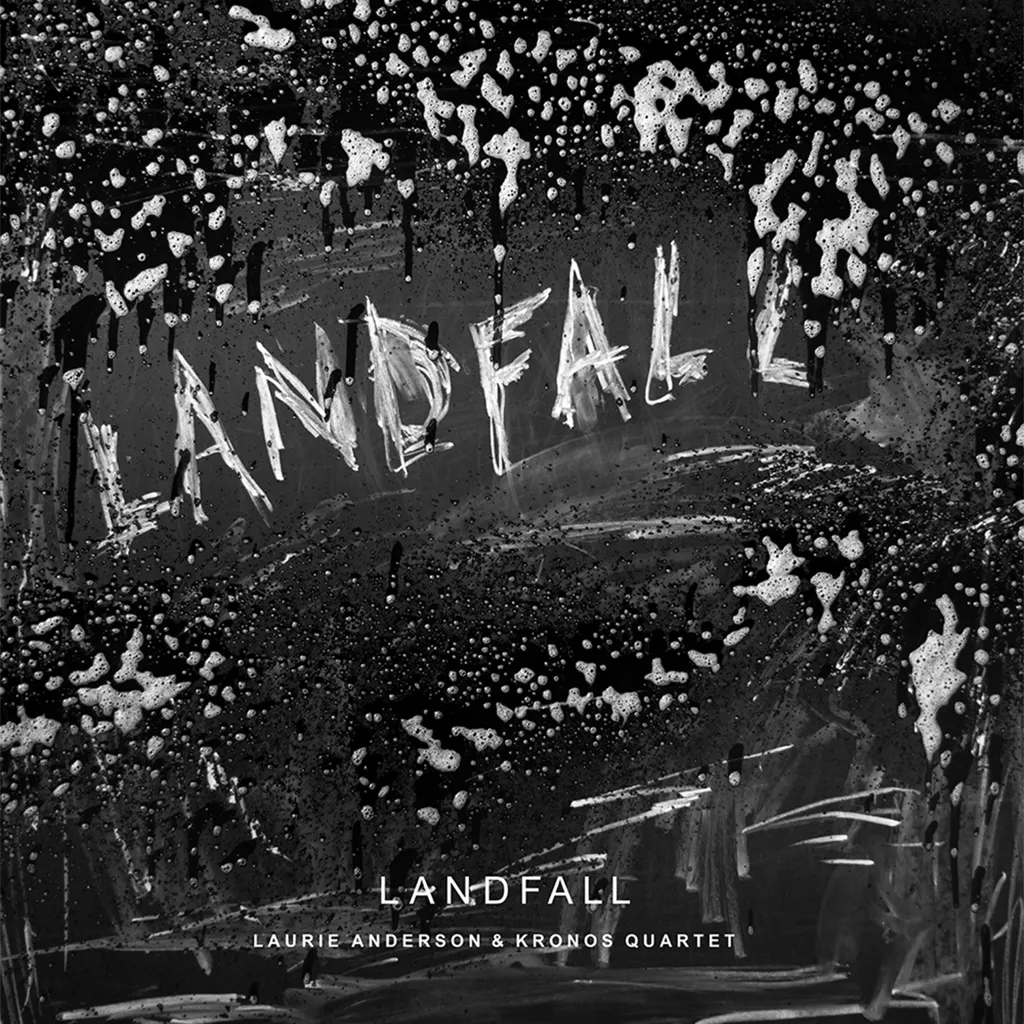 Album artwork for Landfall by Laurie Anderson and Kronos Quartet