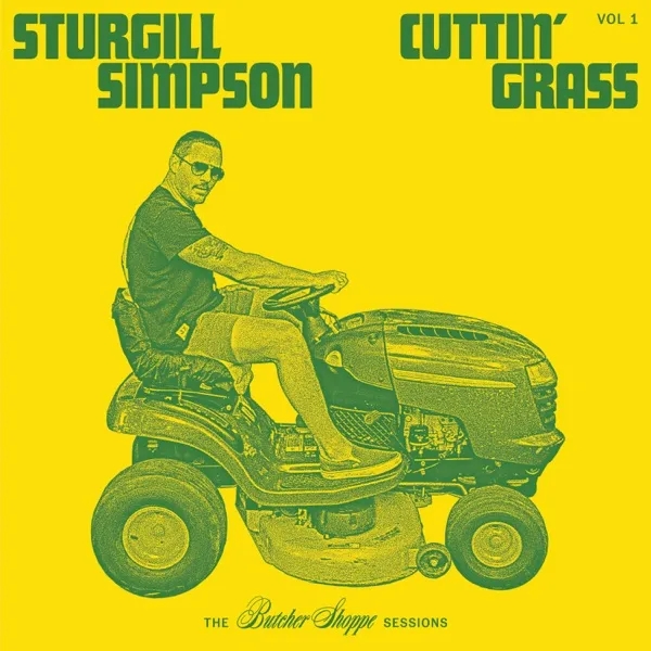 Album artwork for Cuttin’ Grass - Vol 1 (The Butcher Shoppe Sessions) by Sturgill Simpson