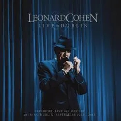 Album artwork for Live In Dublin by Leonard Cohen