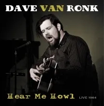 Album artwork for Hear Me Howl: Live 1964 by Dave Van Ronk