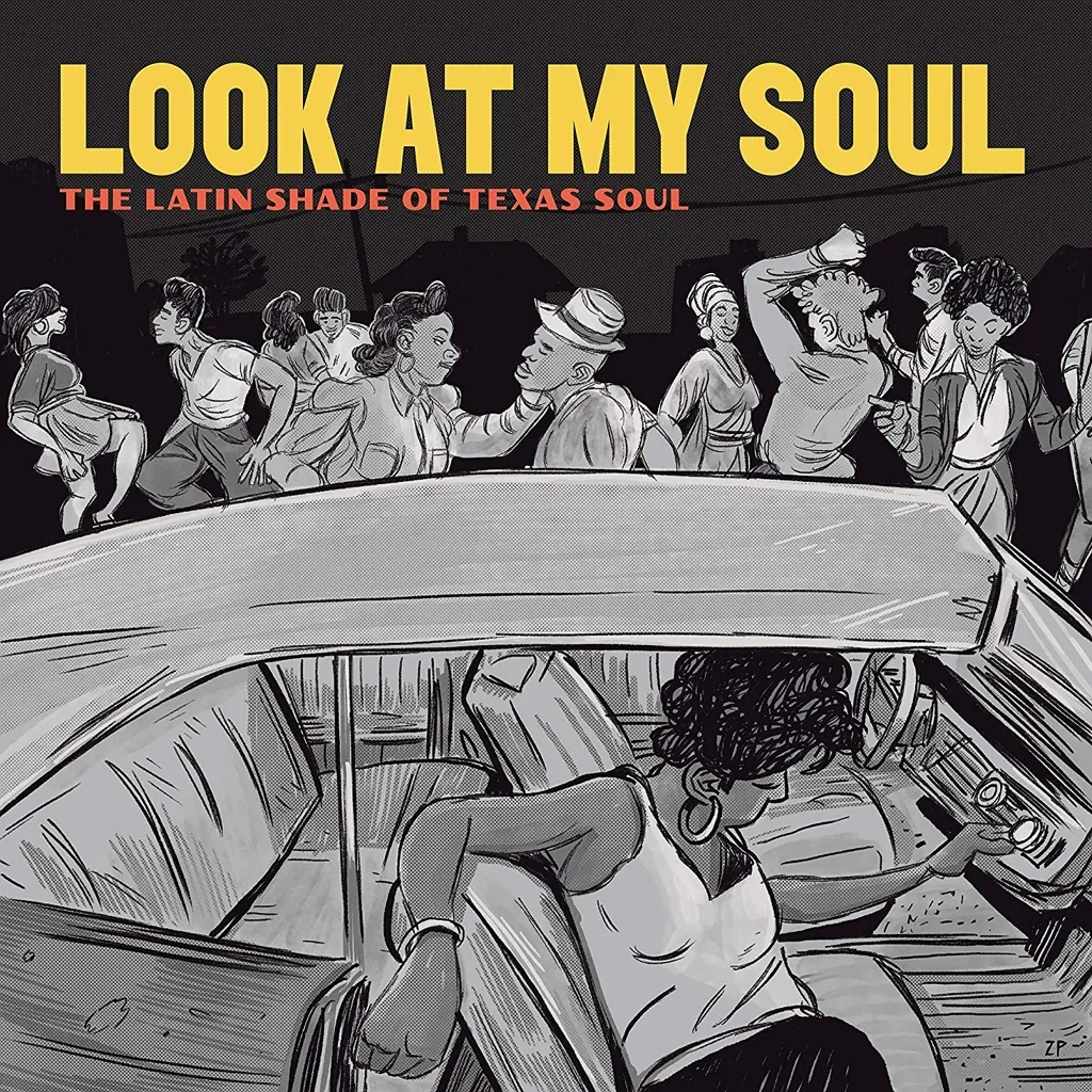 Album artwork for Look At My Soul: The Latin Shade of Texas Soul by Various