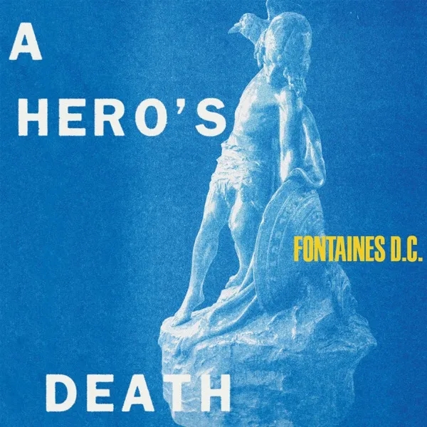 Album artwork for A Hero's Death by Fontaines D.C.