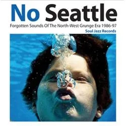 Album artwork for No Seattle Vol 1: Forgotten Sounds Of The North-West Grunge Era 1986-97 by Various