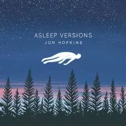 Album artwork for Asleep Versions by Jon Hopkins