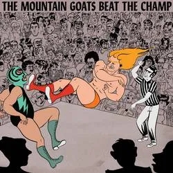 Album artwork for Beat the Champ by The Mountain Goats