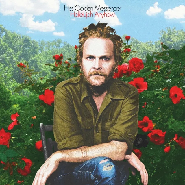 Album artwork for Hallelujah Anyhow by Hiss Golden Messenger