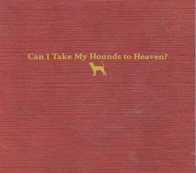 Album artwork for Can I Take My Hounds To Heaven? by Tyler Childers