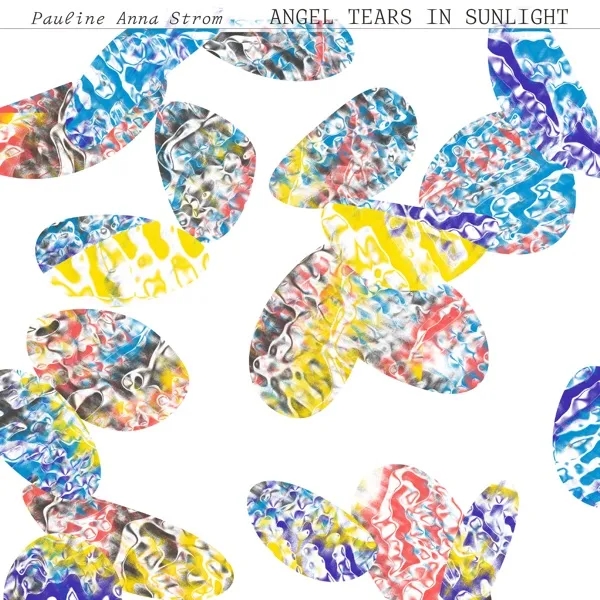 Album artwork for Angel Tears in Sunlight by Pauline Anna Strom