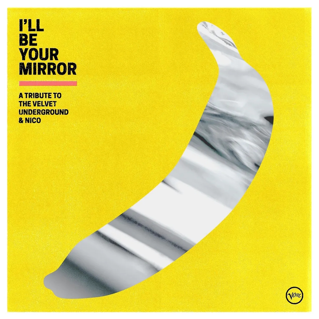 Album artwork for I'll Be Your Mirror: A Tribute To The Velvet Underground & Nico by Various Artists