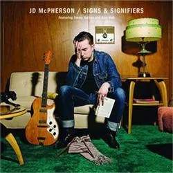 Album artwork for Signs and Signifiers by JD Mcpherson