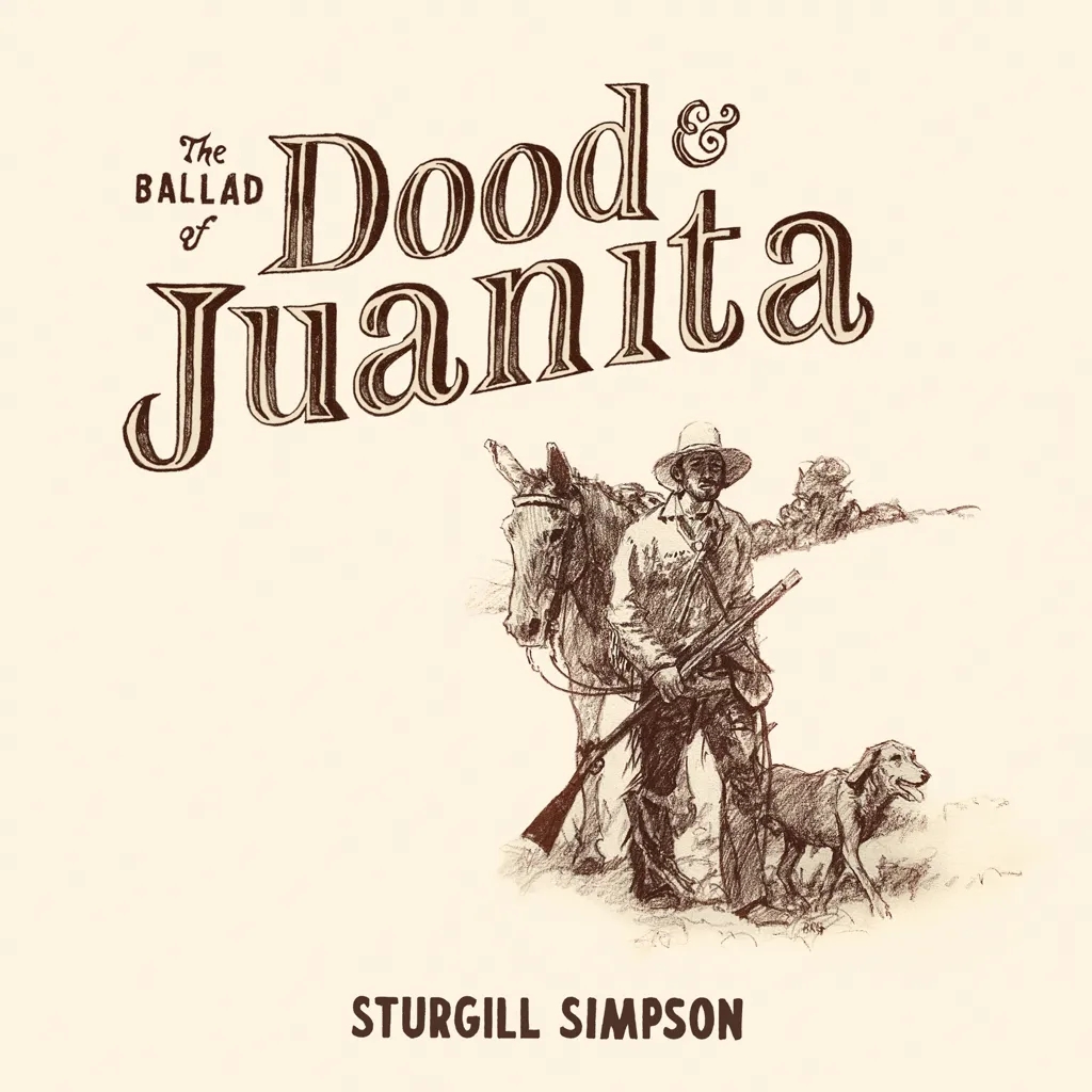 Album artwork for The Ballad of Dood and Juanita by Sturgill Simpson