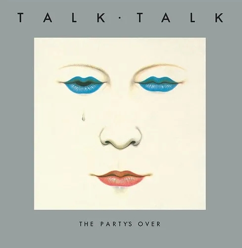 Album artwork for The Party's Over (40th Anniversary Edition) by Talk Talk