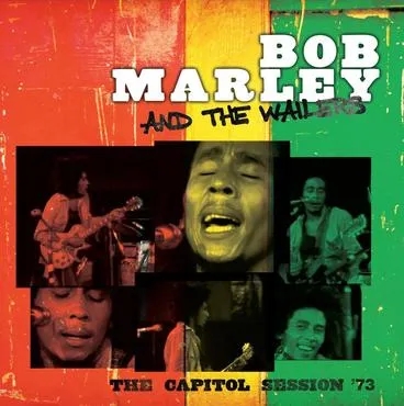 Album artwork for The Capitol Session ‘73 by Bob Marley and The Wailers