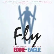 Album artwork for Fly (Songs Inspired by the Film Eddie the Eagle) - Soundtrack by Various