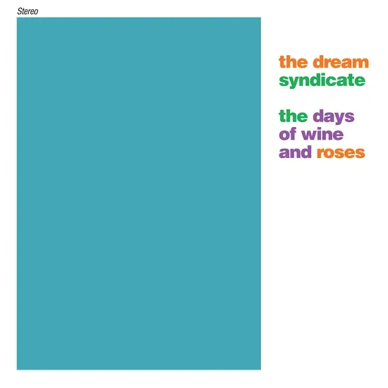 Album artwork for The Days of Wine & Roses by The Dream Syndicate