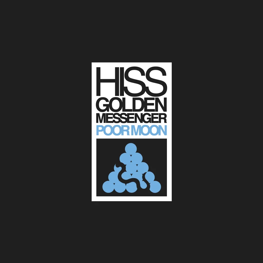 Album artwork for Poor Moon by Hiss Golden Messenger