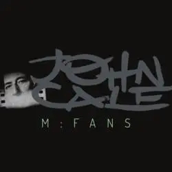 Album artwork for M:Fans by John Cale