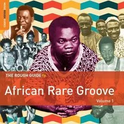 Album artwork for Rough Guide To African Rare Groove (Vol. 1) by Various