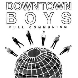 Album artwork for Full Communism by Downtown Boys