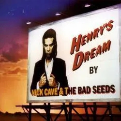 Album artwork for Henry's Dream by Nick Cave and The Bad Seeds