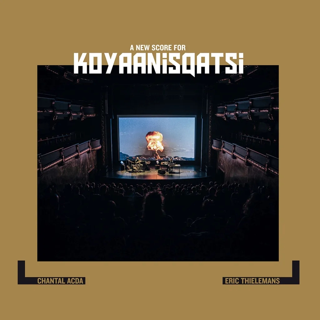 Album artwork for Koyaanisqatsi: A New Score by Chantal Acda and Eric Thielemans 