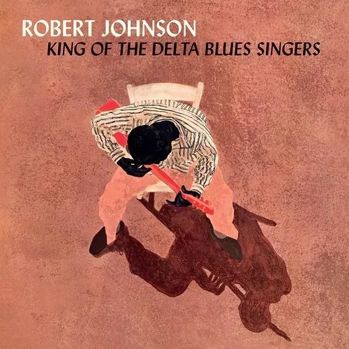 Album artwork for King of the Delta Blues Singers by Robert Johnson