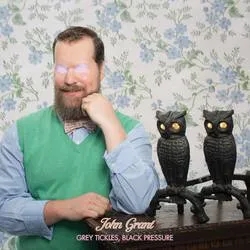 Album artwork for Grey Tickles, Black Pressure by John Grant