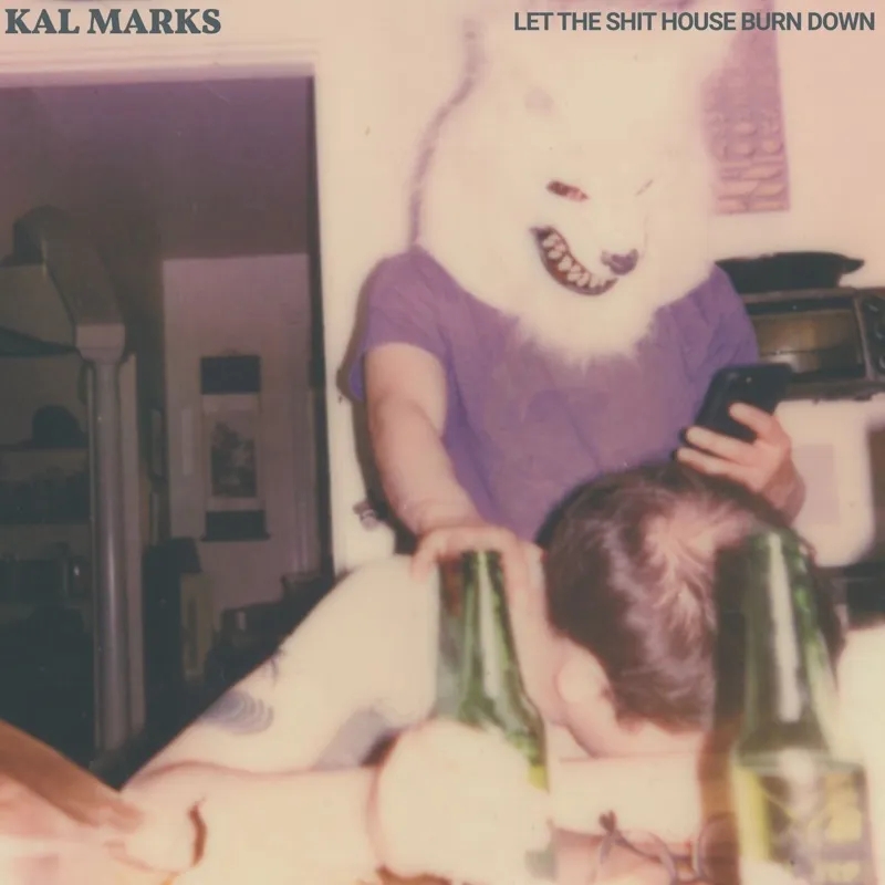 Album artwork for Let The Shit House Burn Down by Kal Marks