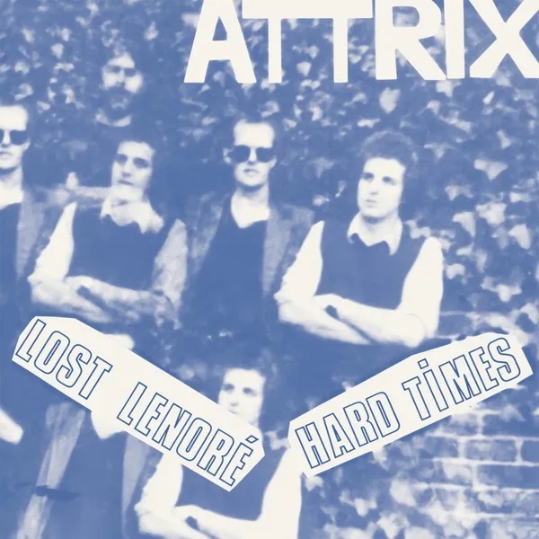 Album artwork for Lost Lenore / Hard Times by Attrix