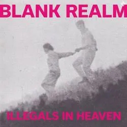 Album artwork for Illegals in Heaven by Blank Realm