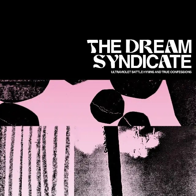 Album artwork for Ultraviolet Battle Hymns and True Confessions by The Dream Syndicate