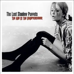 Album artwork for The Age Of The Understatement by The Last Shadow Puppets