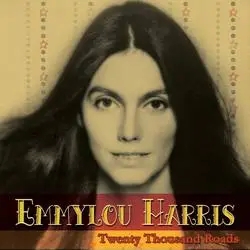 Album artwork for Twenty Thousand Roads - FM In Concert Series by Emmylou Harris