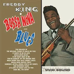 Album artwork for Bossa Nova And Blues by Freddy King