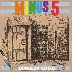 Album artwork for Dungeon Golds by The Minus 5