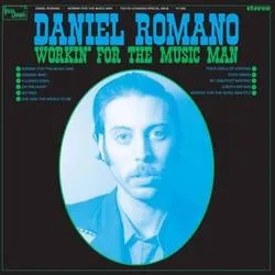 Album artwork for Workin' For The Music Man by Daniel Romano