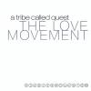 Album artwork for The Love Movement by A Tribe Called Quest