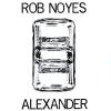 Album artwork for Rob Noyes/Alexander Split by Rob Noyes / Alexander