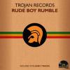 Album artwork for Trojan Records: Rude Boy Rumble by Various Artists