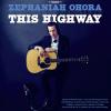 Album artwork for This Highway by Zephaniah Ohora and The 18 Wheelers